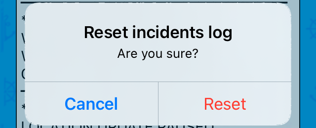 Incidents log Options Menu action: Reset incidents log<
